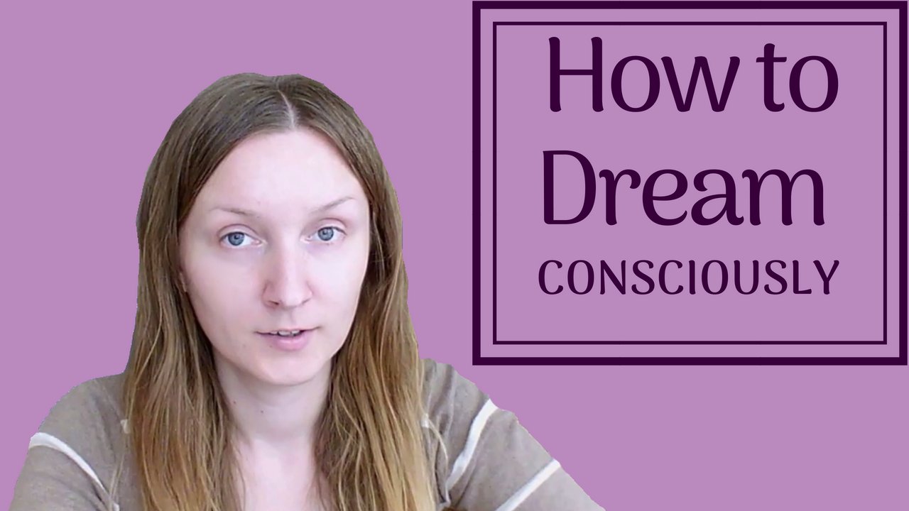 How to Dream Consciously – an Easy Technique I Discovered