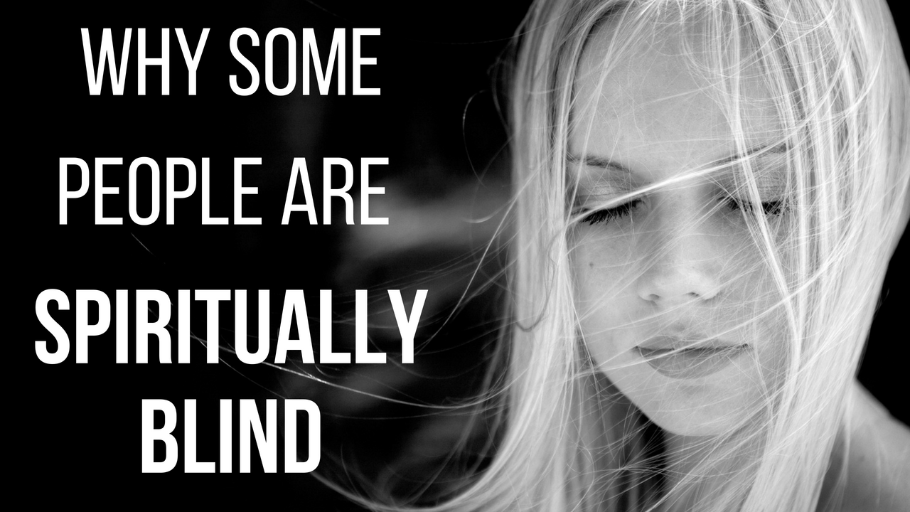 A Thing That Blinds Spiritual Sight
